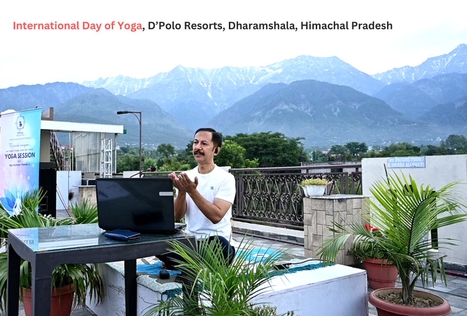 International Day of Yoga, D’Polo Resorts, Dharamshal, Himachal Pradesh